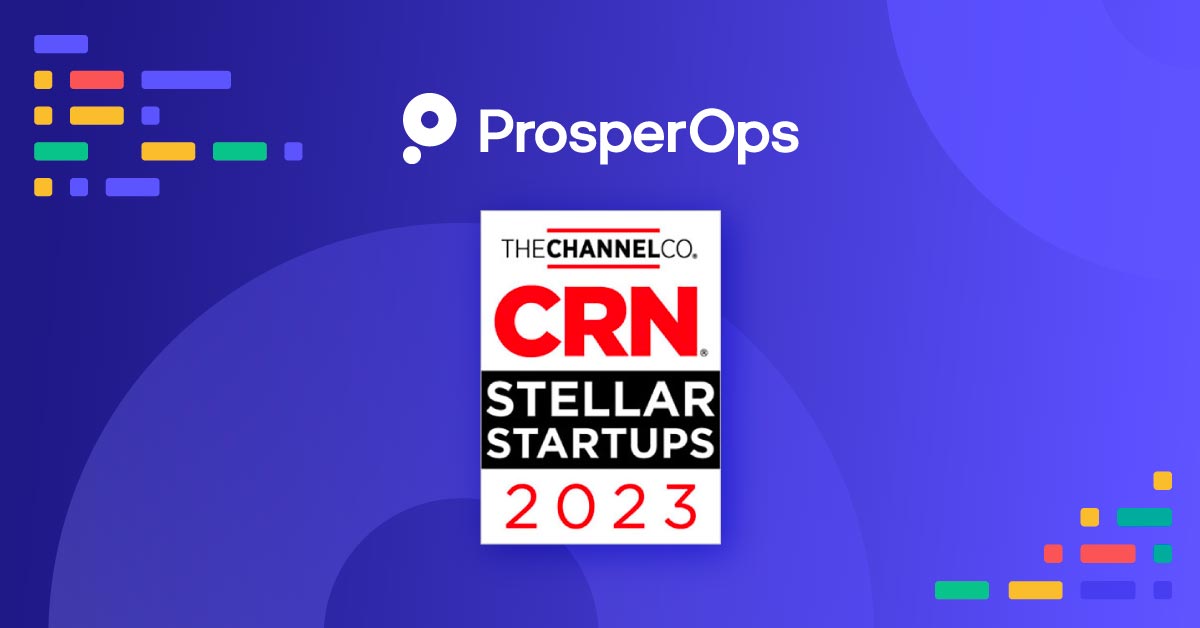 ProsperOps Recognized as CRN 2023 Stellar Startup - ProsperOps