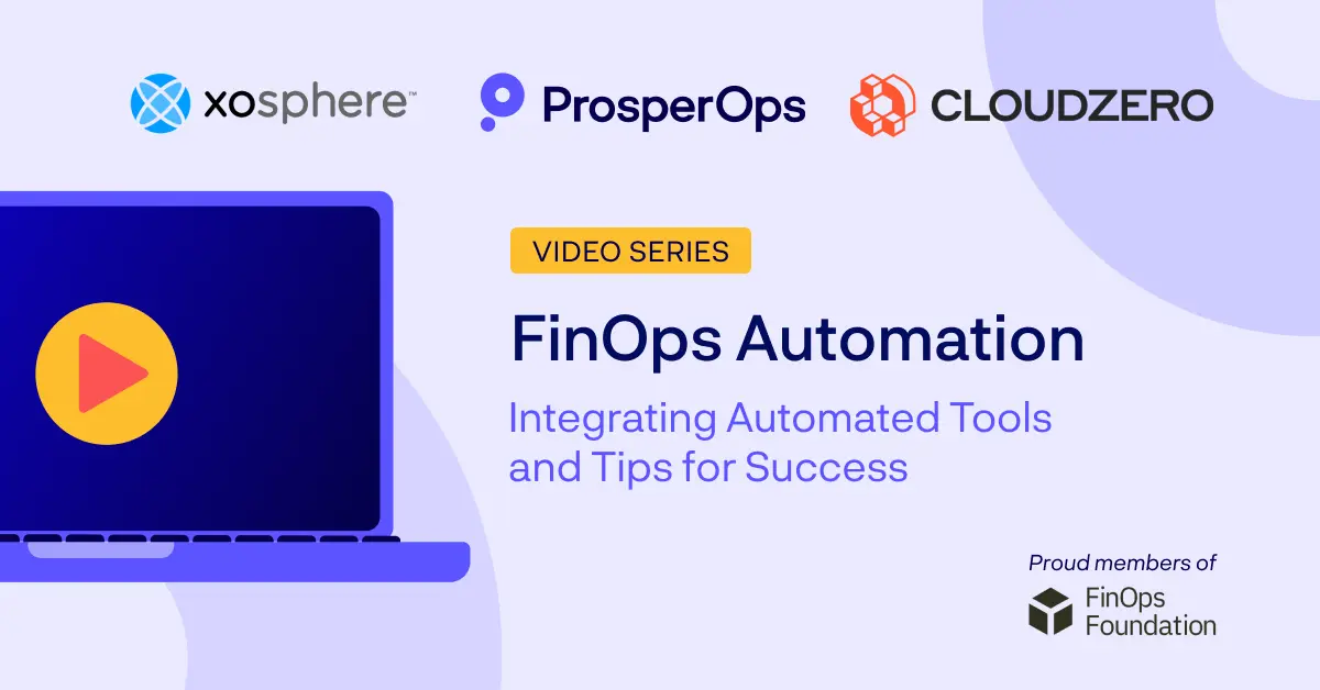 FinOps Automation Best Practices Video Series - ProsperOps