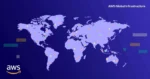 AWS Global Infrastructure: A Guide to Zones, Regions, Edges, and More