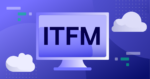 A 2025 Guide to IT Financial Management (ITFM)