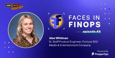 Faces in FinOps episode 6 with Alee Whitman