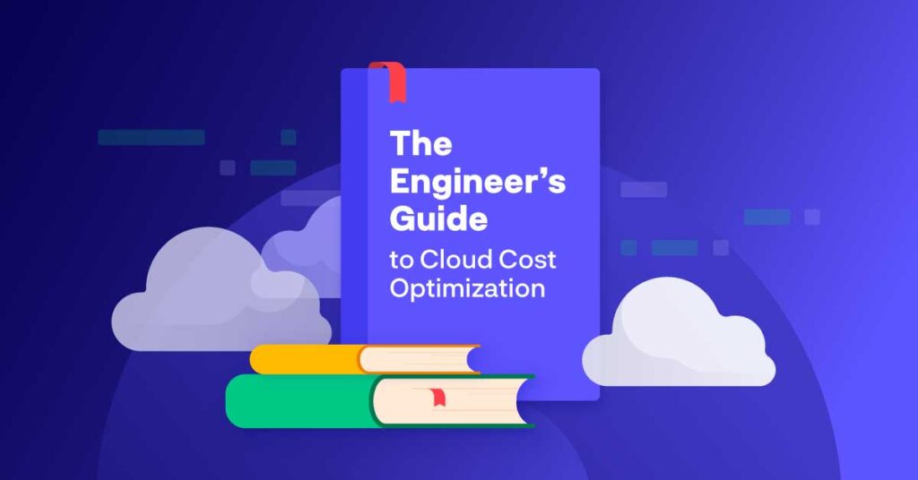 the engineer's guide to cloud cost optimization